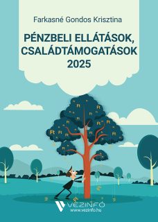 Pénzbeli ellátások, Családtámogatás 2025