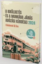   A kiküldetés és a munkába járás adózási kérdései 2024